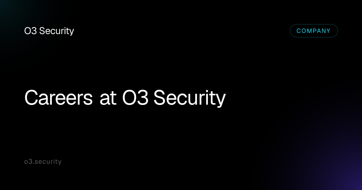 Careers | Build Supply Chain Defense | O3 Security