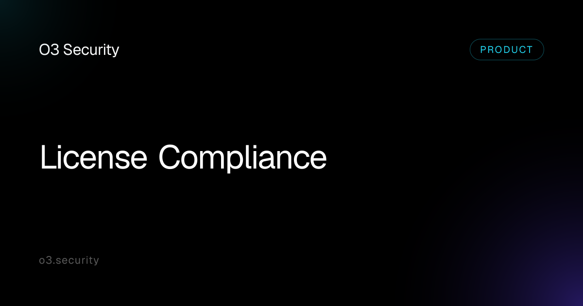 License Compliance | Open Source Risk | O3 Security